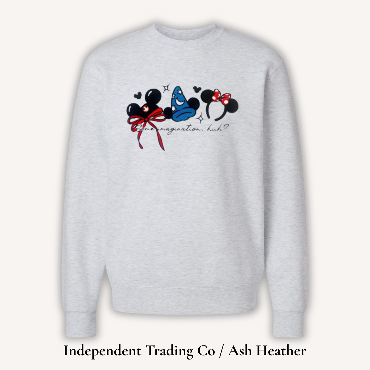 Some Imagination Sweatshirt