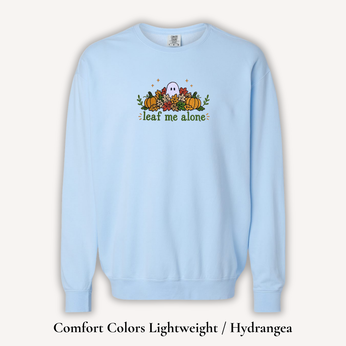 Leaf Me Alone Sweatshirt