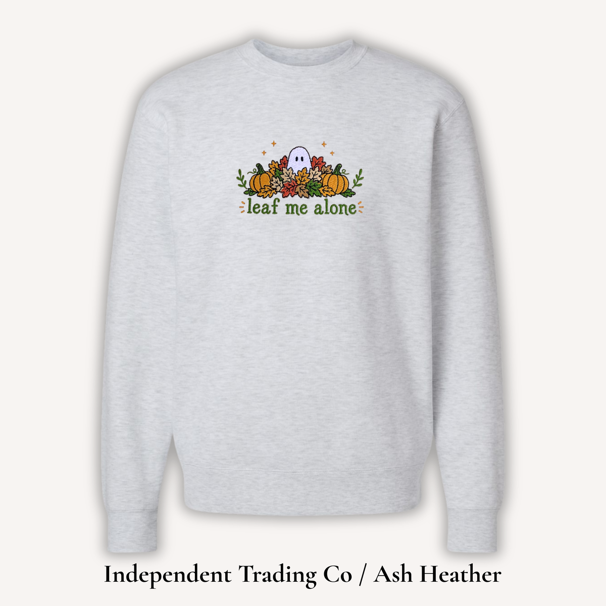 Leaf Me Alone Sweatshirt
