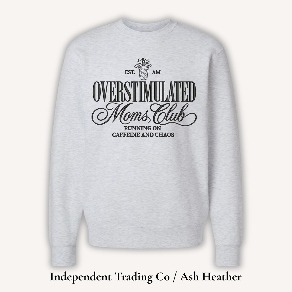 Overstimulated Moms Club Sweatshirt